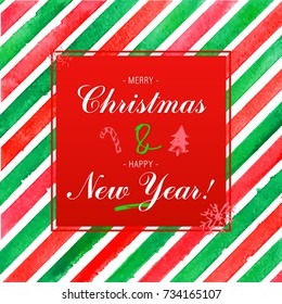 Christmas & New Year card. Watercolor red green stripes background. 