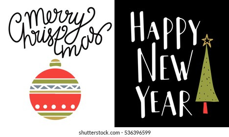 Christmas and New year cards. Ball, fir tree. Merry Christmas, Happy New Year hand written font