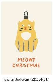 Christmas and New Year celebration greetings card with the cat baubles saying Meowy Christmas. 