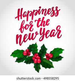 Christmas and new year decoration with lettering. Holidays hand calligraphy quote with mistletoe, holly and Christmas star plant. Vector decorative elements on white background.