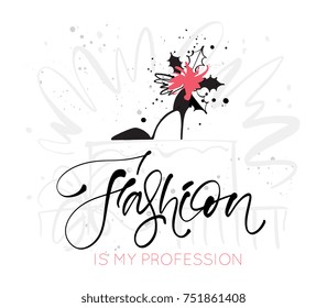 Christmas and New year fashion illustration of shoe and quote Fashion is my profession. Hand drawn design concept for invitation, greeting card, poster, flyer for Winter Holiday season. 