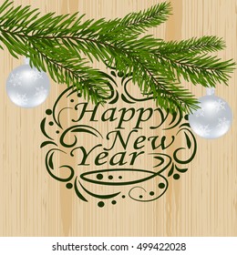 Christmas, New Year festive labels for postcards. Fir tree branch with two balls on a background of natural boards. Wishing a Happy New Year. vector illustration