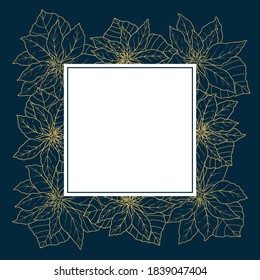 Christmas and New Year frame with cute hand drawn Poinsettia flowers. Golden and blue color palette. Vector line objects. Floral greeting card, instagram and blogs template, holiday postcard, flyer.
