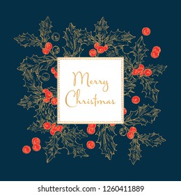 Christmas and New Year golden card with holly branch. Vector hand drawn illustration