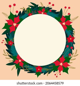 Christmas and New Year greeting card with a wreath of flowers. For congratulations, invitation, leaflet, brochure, cover.