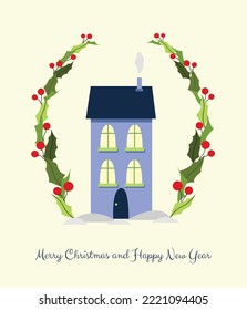 Christmas and New Year greeting card with cartoon winter house and evergreen leaves and red berries wreath. Vector holiday card in flat design.