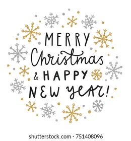 Christmas and New Year greeting card. Gold and silver glitter snowflakes. Hand drawn lettering and calligraphy. Editable vector.