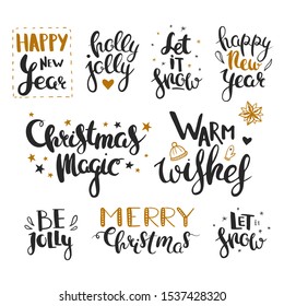 Christmas and New Year greetings. Vector lettering for Christmas greeting cards isolated on white. Merry Christmas, Happy New Year, Let it Snow, Holly Jolly, Warm Wishes.