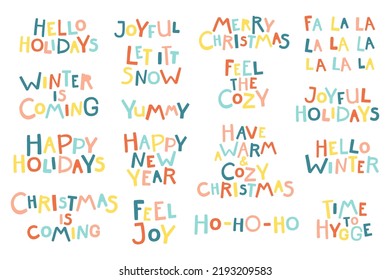 Christmas and New Year lettering phrases set. Cartoon hand-drawn letters in simple childish lettering style. Vector colorful illustration in bright modern limited palette