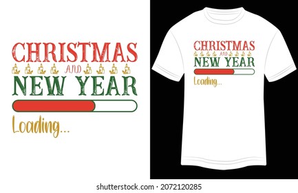 Christmas New Year Loading t-shirt design, Christmas merchandise designs. Christmas typography hand-drawn lettering for apparel fashion. Christian religion quotes saying for print.