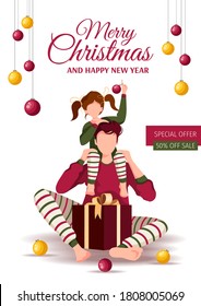 Christmas and New Year promo sale flyer. Dad with daughter sitting on his shoulders, gift and christmas balls. Vector illustration for poster, banner, discount, special offer.