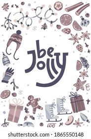Christmas and New Year quote. Modern lettering and flat hand drawn holiday decoration, fir branches, cones,  gingerbread cookie, mistletoe, holly. Vector illustration for cards, leaflets or banners.