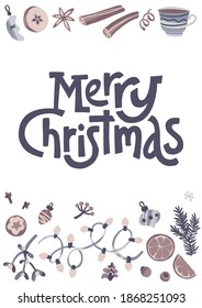 Christmas and New Year quote. Modern lettering and flat hand drawn holiday decoration, fir branches, cones,  gingerbread cookie, mistletoe, holly. Vector illustration for cards, leaflets or banners.