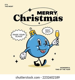 Christmas and New Year retro cartoon character label template. Christmas tree decoration bauble ball with champagne glass walking to party Vector mascot illustration vintage comic style card Isolated
