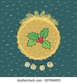 Christmas and New Year round frame with holly branch symbol. Doodle illustration greeting card.