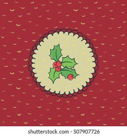 Christmas and New Year round frame with holly branch symbol. Doodle illustration greeting card.