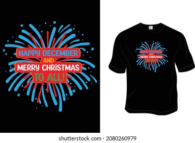 Christmas and new year T- Shirt, Unisex, 100% Typography, Vector graphic for t shirt and print design. Greeting card,  Poster, Mug Design.