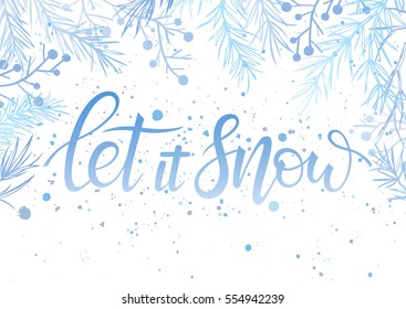 Christmas and New Year typography.Let it snow - hand drawn lettering with stylized snowflakes and floral elements. Seasons greetings card designs perfect for prints, flyers,cards,invitations and more.