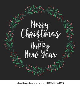 Christmas and New Year vector illustration with handwritten calligraphy and wreath from branches and berries isolated on black background. Design template for greeting card, invitation