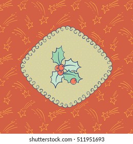 Christmas and New Year vintage ornate frame with holly branch symbol. Doodle illustration greeting card.