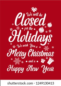 Christmas, New Year, We Will Be Closed For The Holidays Card Or Background. Vector Illustration.