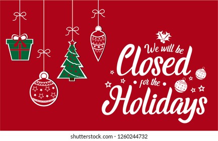 Christmas, New Year, We Will Be Closed For The Holidays Card Or Background. Vector Illustration.