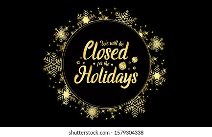 Christmas, New Year, we will be closed card or background. vector illustration.