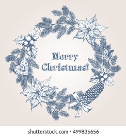 Christmas and New Year's wreath with hand drawn elements. Festive background with Christmas decorations. Vintage greeting card. Vector illustration.