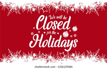 Christmas, NewYear, We Will Be Closed For The Holidays Card Or Background. Vector Illustration.