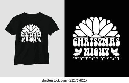 Christmas night - Groovy Christmas SVG T-shirt and apparel design. Vector print, typography, poster, emblem, festival, party, Black, gift, card, Craft Design