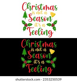 Christmas is not a season it's a feeling