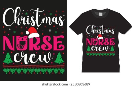 Christmas nurse crew, Christmas squad typography vector t shirt design. Merry Christmas T-shirts. Winter cozy themed colorful text vector illustration. This design is perfect for t-shirts, banner