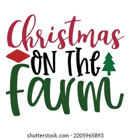 Christmas On The Farm, Merry Christmas shirts, mugs, signs lettering with antler vector illustration for Christmas hand lettered, svg, Christmas Clipart Silhouette cutting svg
