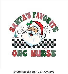 Christmas Onc Nurse T-shirt, Santa's Favorite