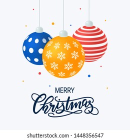 Christmas ornaments in modern matte colors. Vector illustration isolated on white background. Template with hand-drawn lettering for designs, banners, cards, posters etc.