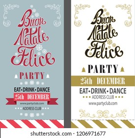 Christmas party. Buon Natale Felice invitation,design template,flyer,ticket set.Vector. Merry Christmas handwriting lettering. Vintage background,border decor,ribbon. Calligraphy design. Illustartion