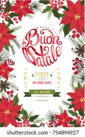 Christmas party Buon Natale invitation,design template,flyer,ticket .Vector. Handwriting litalian ettering. Vintage background,flowers, fur tree, plant decor. llustration