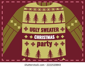 Christmas party card with ugly sweater. Vector illustration of invitation in bard color with sweater, embroidery, patterns, Christmas trees and text. Poster, flyer or greeting for a happy new year