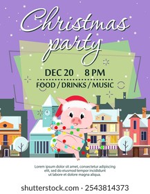 Christmas party invitation design with piglet. Inscription with piglet in garland on background with winter town. Can be used for postcards, invitations, greeting cards