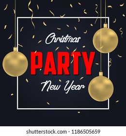 Christmas party poster with gold Christmas ball and golden confetti. Vector illustration.