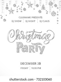 Christmas party poster template, silver on white. Hand written lettering, sparkling typography. Isolated glitter border, garland with hanging balls and ribbons.