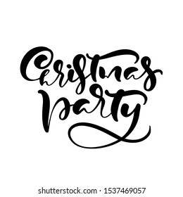 Christmas Party vector calligraphic hand written text. Xmas holidays lettering for greeting card, poster, modern winter season postcard, brochure