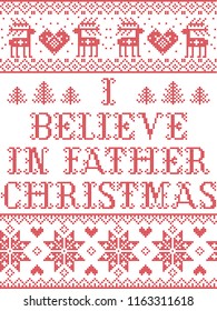 Christmas pattern I believe in Father Christmas carol vector seamless pattern inspired by Nordic culture festive winter in cross stitch with heart, snowflake, snow ,Christmas tree,  reindeer in red 