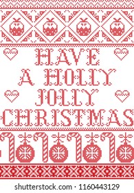 Christmas pattern Have a Holly Jolly Christmas vector seamless pattern inspired by Nordic culture festive winter in cross stitch with heart, snowflake, bauble, Christmas pudding in red and white