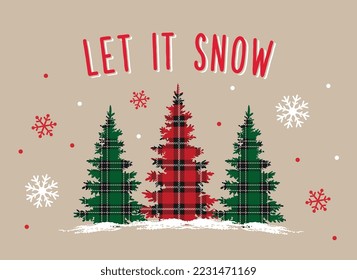 christmas Pine Tree with Christmas Plaids and Let it Snow Text-Christmas vector design 