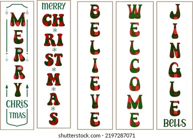 Christmas plaid vertical porch sign bundle for door and background.  Long sign with buffalo plaid merry, believe, welcome, jingle bell vector design quote and sayings .
