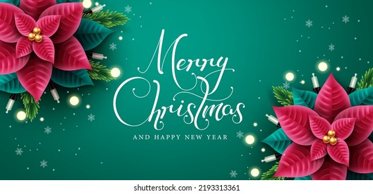 Christmas poinsettia vector design. Merry christmas greeting text with poinsettia and fir branches element for holiday season xmas celebration background. Vector illustration.

