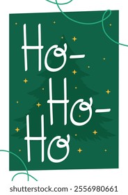 Сheerful Christmas postcard with bold "Ho-Ho-Ho" greeting on green background. Cute traditional graphic elements of family Christmas holiday. For invitations, posters, holiday typography.