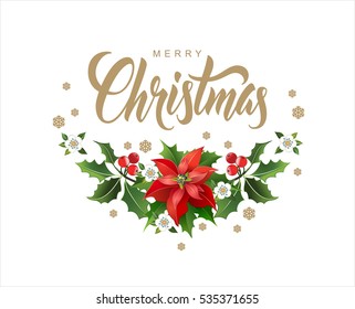 Christmas Postcard with Traditional Christmas Floral Garland made of Holly, Berries and Poinsettia surrounded by Snowflakes with Calligraphic Inscription.