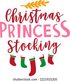 christmas princess stocking. Matching Family Christmas Shirts. Christmas Gift. Family Christmas. Sticker. Card.